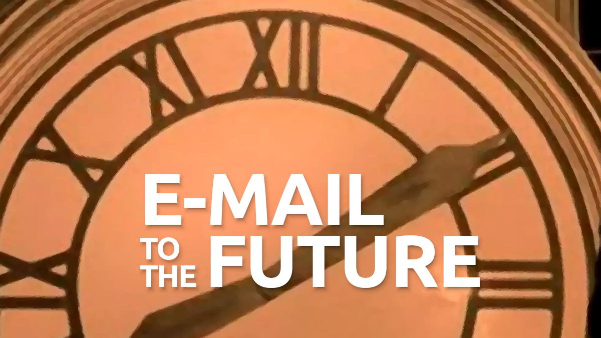 Send E-Mails To The Future | srgdev.com