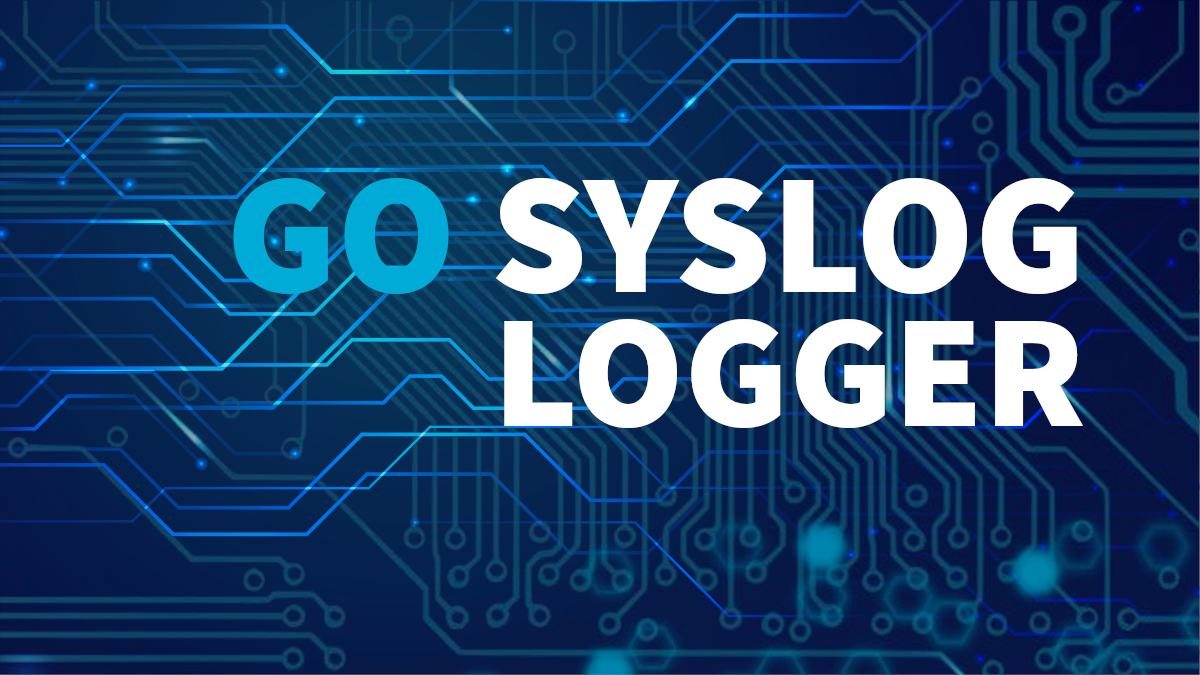 Golang Syslog Logger | srgdev.com
